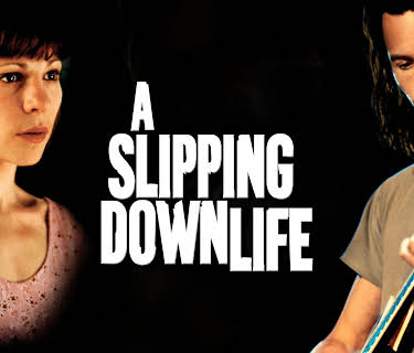 A Slipping Down Life (1999)