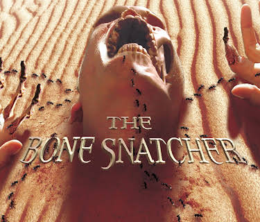 The Bone Snatcher (2003)