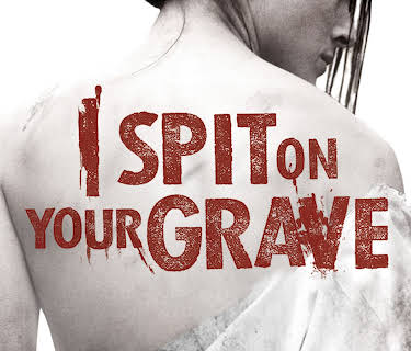 I Spit on Your Grave (2010)