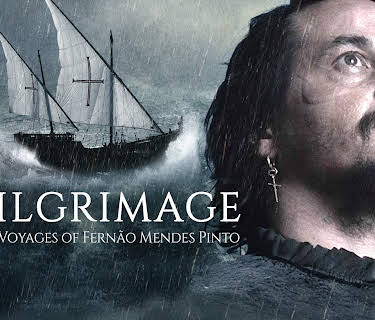 Pilgrimage: The Voyages Of Fernao Mendes Pinto (2023)