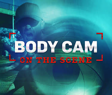 Body Cam: On the Scene