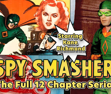 Spy Smasher - Starring Kane Richmond, The Full 12 Chapter Serial (1942)
