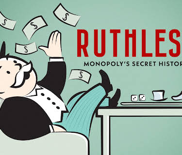 Ruthless: Monopoly's Secret History (2023)