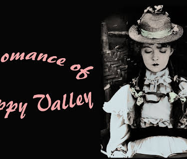 Romance of Happy Valley (1919)
