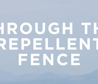 Through The Repellent Fence (2017)