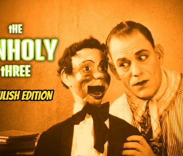 The Unholy Three: Ghoulish Edition (1925)