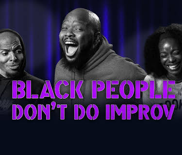 Black People Don't Do Improv