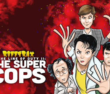 RiffTrax: In The Line of Duty II The Super Cops (2023)
