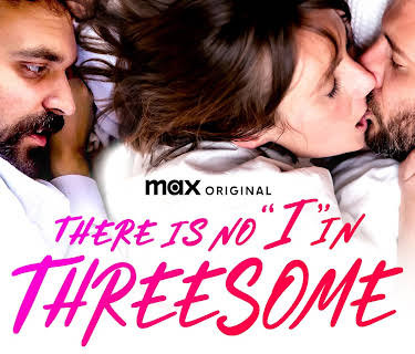 There Is No "I" in Threesome (2021)