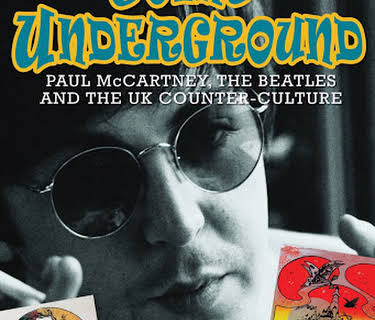 Going Underground: McCartney, The Beatles and the UK Counter-culture (2017)