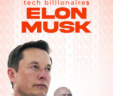 Tech Billionaires: Elon Musk (2021)