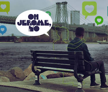 Oh Jerome, No
