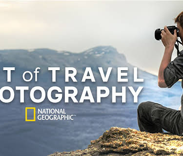 The Art of Travel Photography: Six Expert Lessons