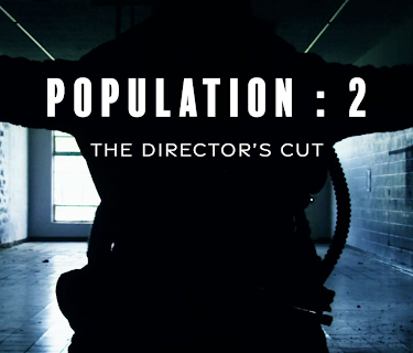 Population: 2 - The Director's Cut (2023)