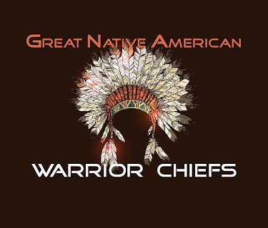 Great Native American Warrior Chiefs