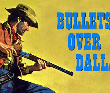 Bullets Over Dallas (1970)
