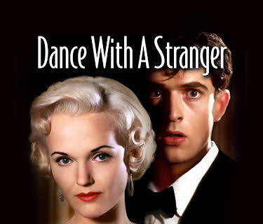 Dance with a Stranger (1985)