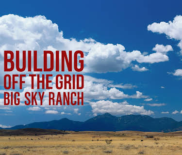 Building Off the Grid: Big Sky Ranch, Season 1