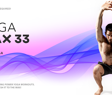 Yoga Max 33 - Fun Challenging Power Yoga Workouts