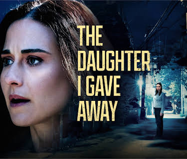 The Daughter I Gave Away (2024)