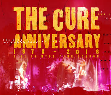 The Cure - Anniversary 1978-2018 Live In Hyde Park London (2019)