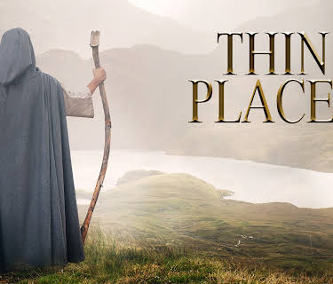 Thin Places - Stories of Celtic Community & Extraordinary Faith (2019)