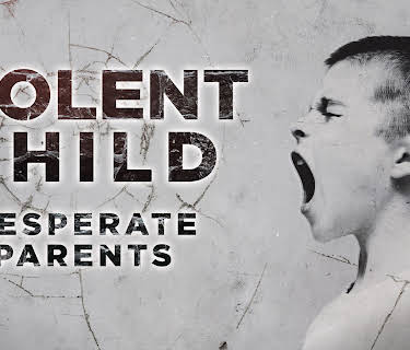 Violent Child, Desperate Parents Season 1