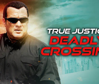 True Justice: Deadly Crossing (2011)