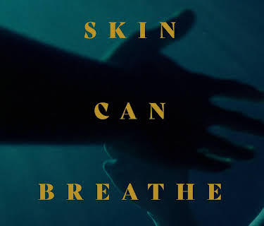 Skin Can Breathe (2022)