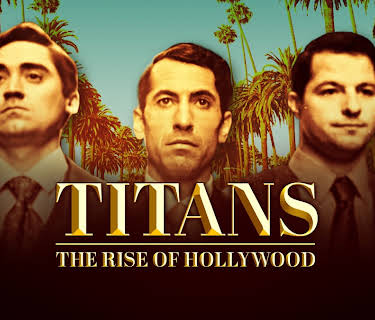 Titans: The Rise of Hollywood