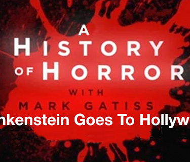 A History of Horror: Frankenstein Goes To Hollywood (2010)