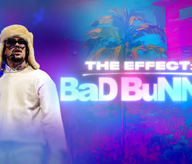 The Effect: Bad Bunny (2026)