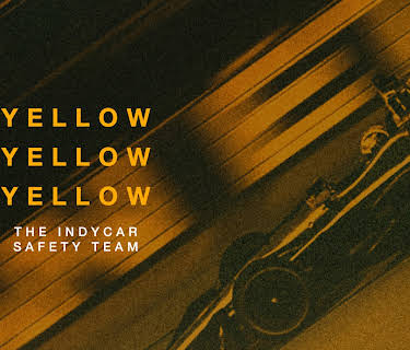 Yellow Yellow Yellow: The IndyCar Safety Team (2017)