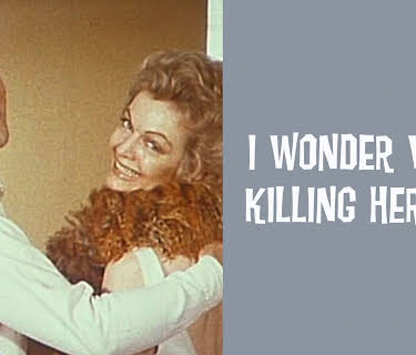 I Wonder Who Is Killing Her Now (1976) (1976)