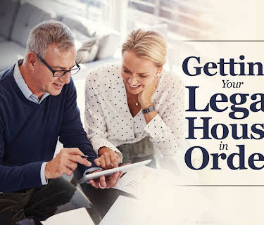 Getting Your Legal House in Order