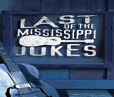 Last Of The Mississippi Jukes (2016)