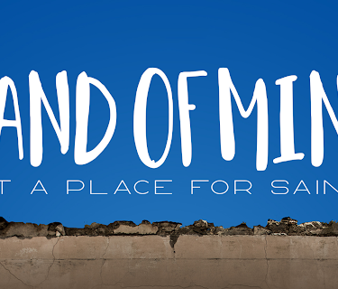 Land of Mine - Not a Place for Saints (2019)