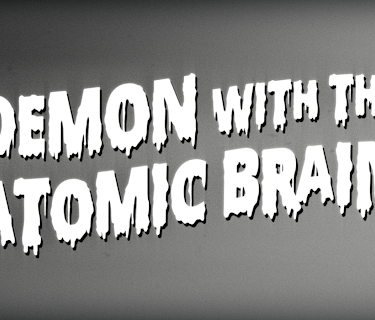 Demon with the Atomic Brain (2017)