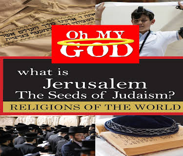 What is Jerusalem - The Seeds of Judaism?