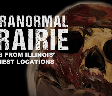 Paranormal Prairie: Tales From Illinois' Scariest Locations (2022)