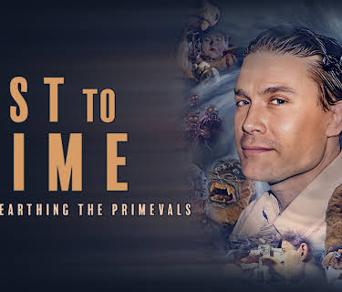 Lost to Time: Unearthing the Primevals (2024)