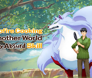 Campfire Cooking in Another World with My Absurd Skill - Uncut, Season 1