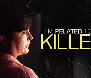 I'm Related to a Killer