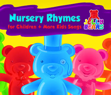 Nursery Rhymes for Children + More Kids Song - Jelly Bears (2019)