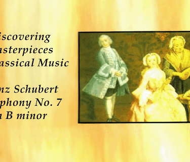 Discovering Masterpieces Of Classical Music - Franz Schubert - Symphony No. 7 in B minor "Unfinished" (2017)