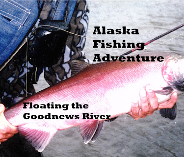 Alaska Fishing Adventure: Floating the Goodnews River (2013)