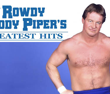 "Rowdy" Roddy Piper's Greatest Hits (2026)