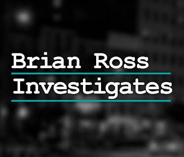Brian Ross Investigates