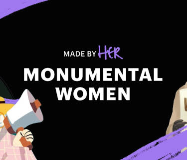 Made By Her: Monumental Women