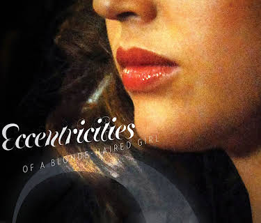 Eccentricities of a Blonde-Haired Girl (2010)